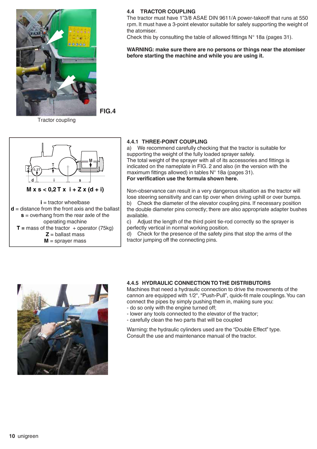 Unigreen Super Spalliera, Ventagli Tractor Coupling, THREE-POINT Coupling, For verification use the formula shown here 