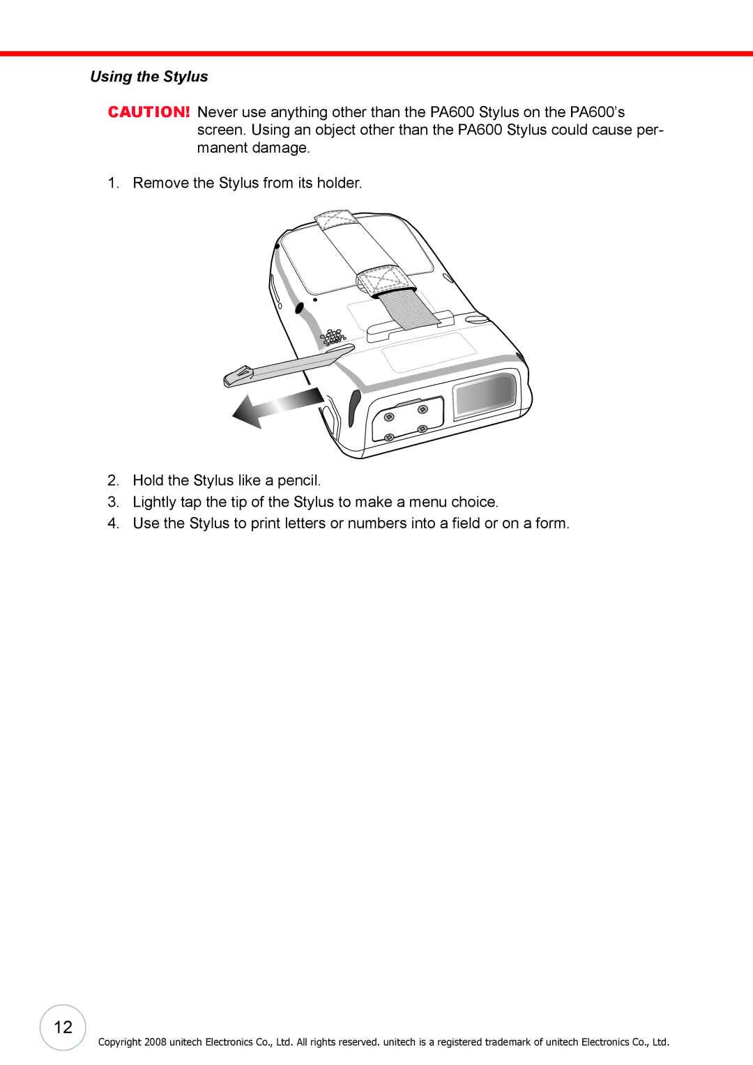 Unitech 38647G user manual Using the Stylus 