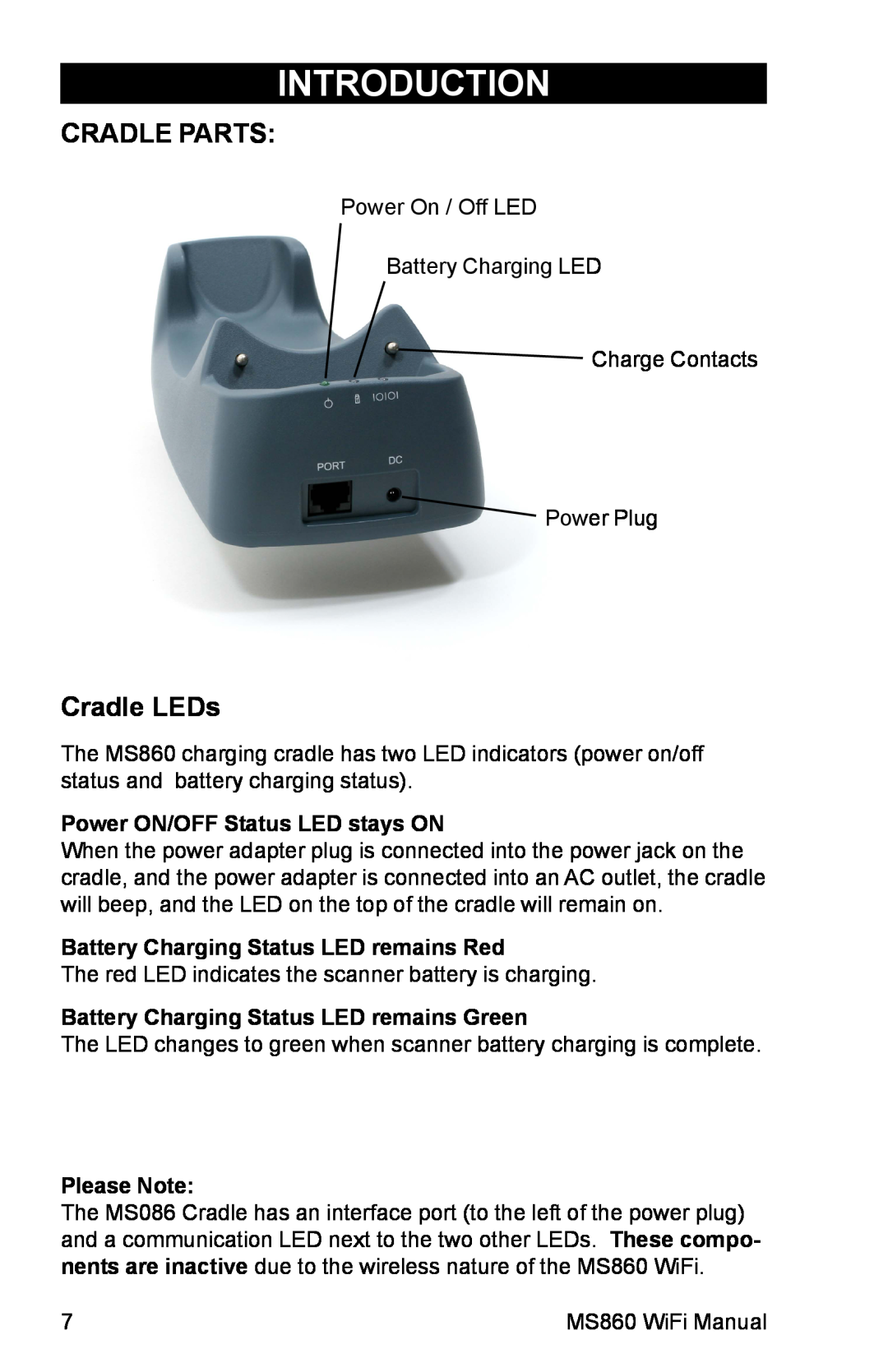 Unitech MS860 manual Cradle Parts, Cradle LEDs, Introduction, Power ON/OFF Status LED stays ON, Please Note 