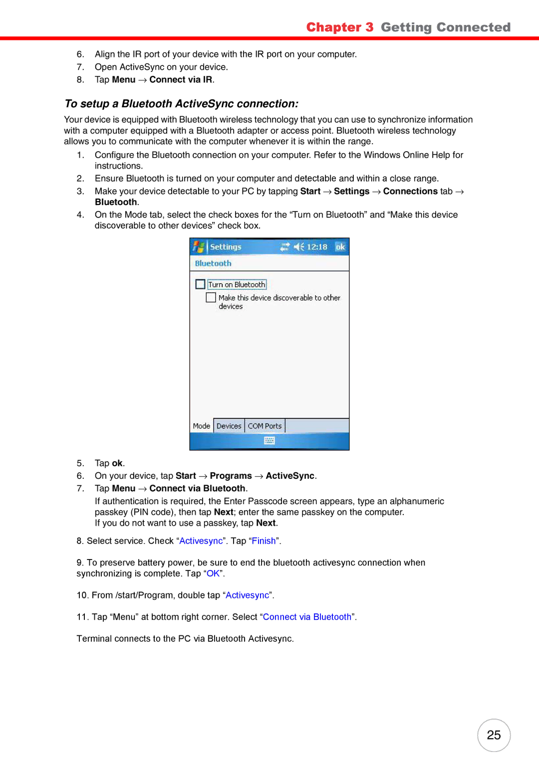 Unitech PA500 To setup a Bluetooth ActiveSync connection, Tap Menu → Connect via IR, Tap Menu → Connect via Bluetooth 