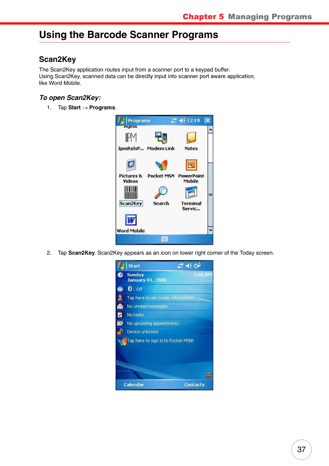 Unitech PA500 user manual Using the Barcode Scanner Programs, To open Scan2Key, Tap Start → Programs 