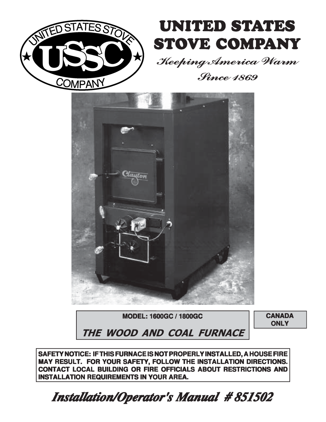United States Stove manual MODEL 1600GC / 1800GC, Canada Only, Ussc, Installation/Operators Manual #, Since, Mpan 