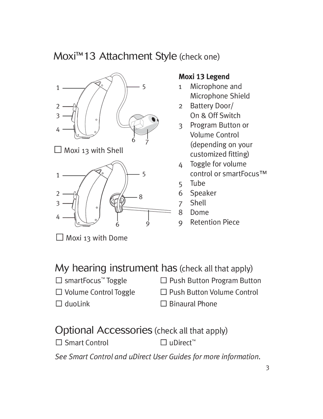 Unitron Hearing Aid Moda 13, Moxi 13 Moxi13 Attachment Style check one, My hearing instrument has check all that apply 