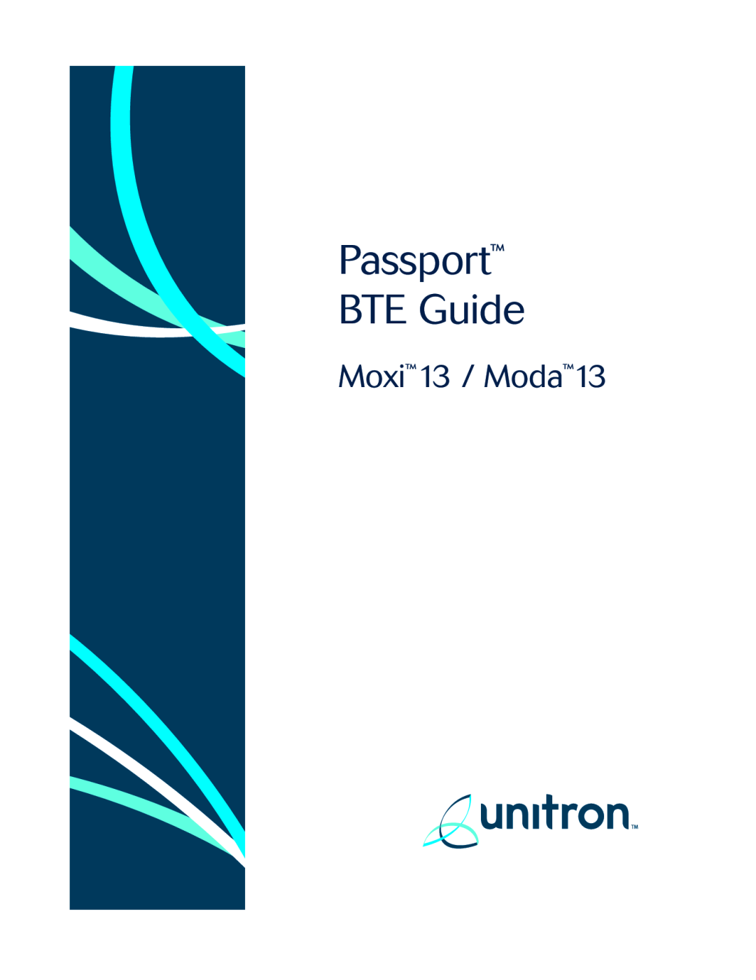 Unitron Hearing Aid Moda 13, Moxi 13 manual Passport BTE Guide, Moxi13 / Moda13 