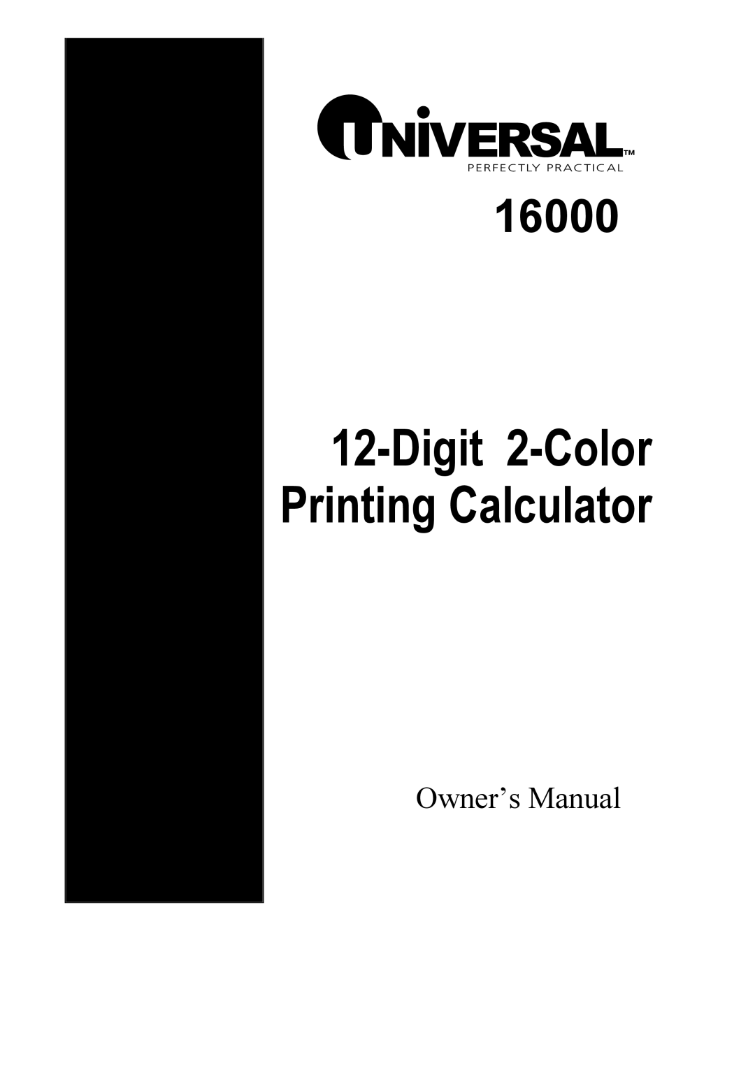 Universal 16000 owner manual Digit 2-Color Printing Calculator 