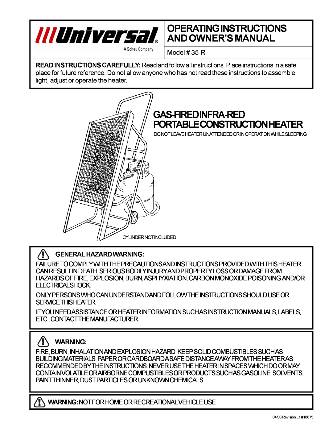 Universal owner manual Gas-Firedinfra-Red Portableconstructionheater, Model # 35-R, Generalhazard Warning 