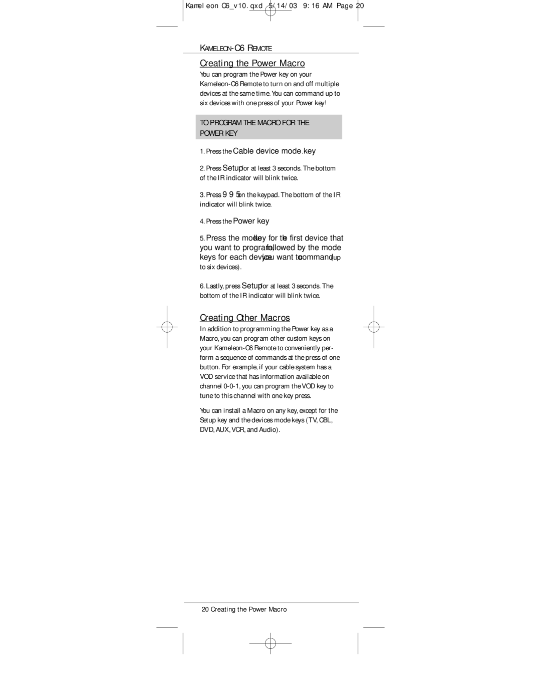 Universal Electronics C6 owner manual Creating the Power Macro, Creating Other Macros, To Program the Macro for Power KEY 