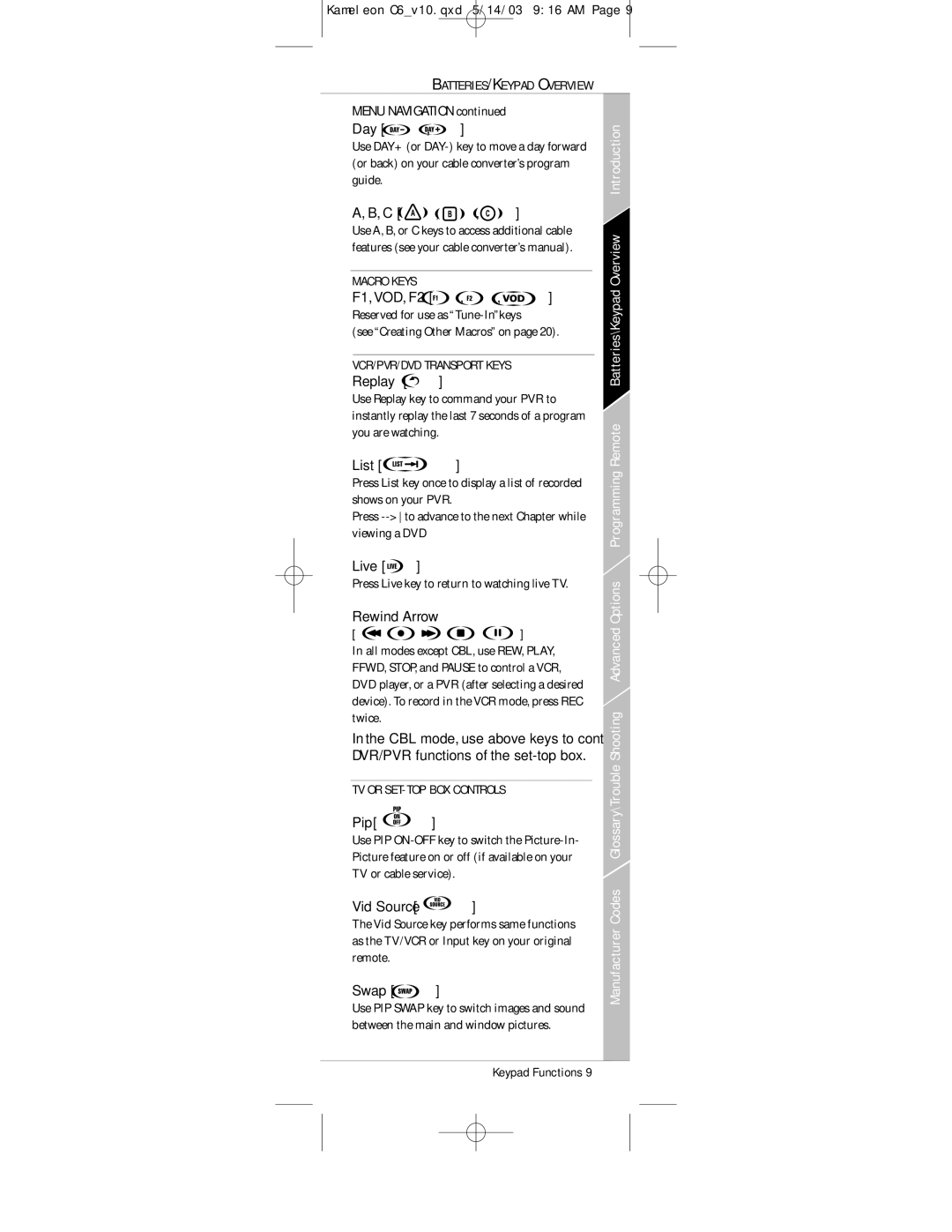 Universal Electronics C6 owner manual Macro Keys, VCR/PVR/DVD Transport Keys, TV or SET-TOP BOX Controls 