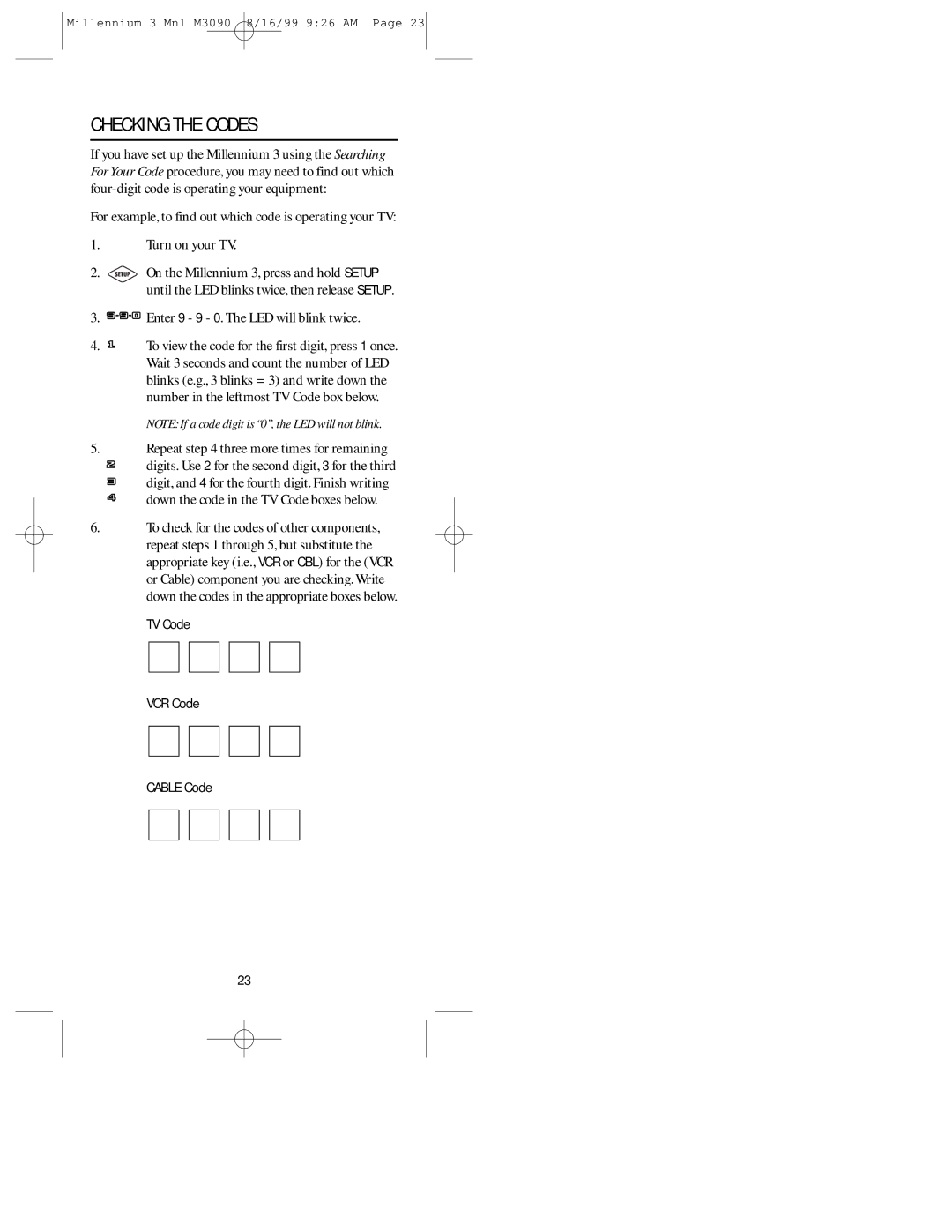 Universal Electronics MILLENNIUMTM 3 manual Checking the Codes, Enter 9 9 0. The LED will blink twice 