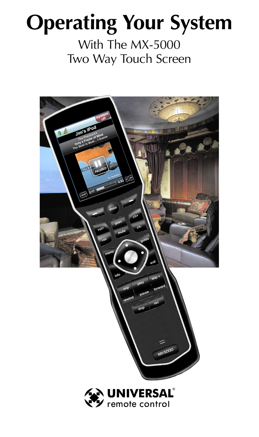 Universal Remote Control manual Operating Your System, With The MX-5000 Two Way Touch Screen 