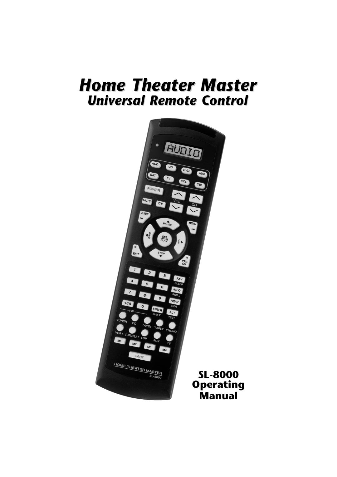 Universal Remote Control manual SL-8000 Operating Manual, Home Theater Master, Universal Remote Control 