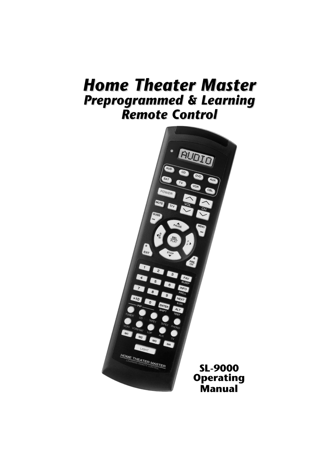 Universal Remote Control manual Home Theater Master, SL-9000 Operating Manual 