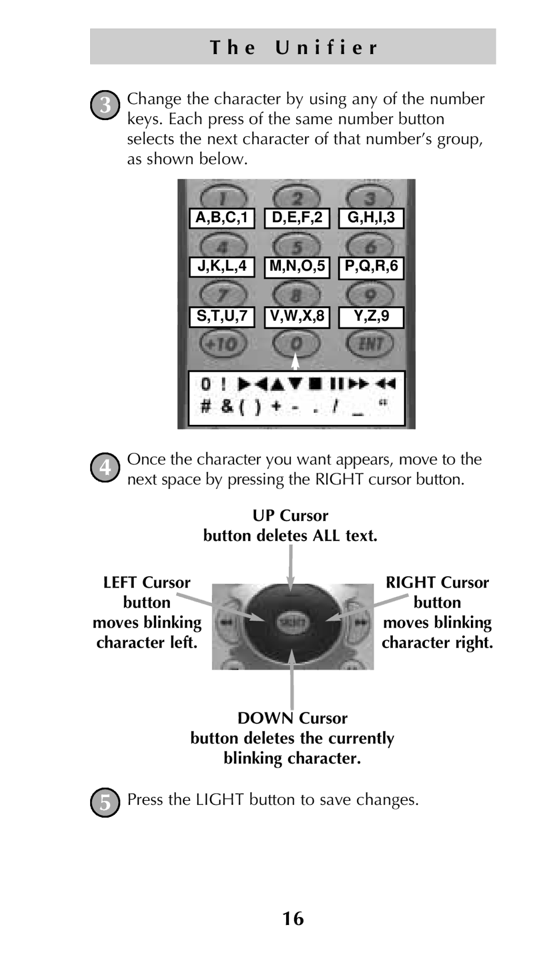 Universal Remote Control Unifier URC-100 owner manual UP Cursor Button deletes ALL text 