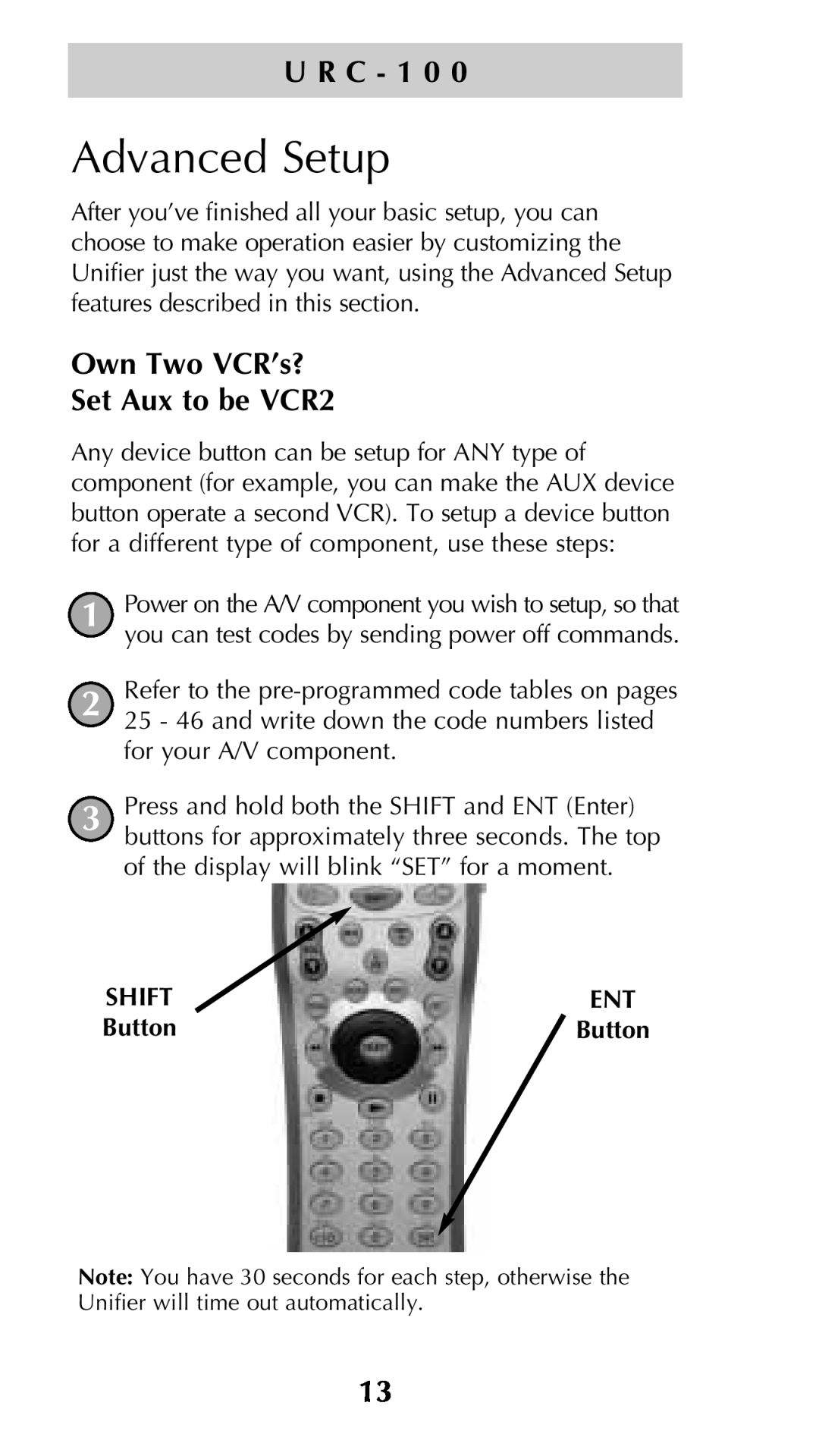 Universal Remote Control Unifier URC-100 owner manual Advanced Setup, Own Two VCR’s? Set Aux to be VCR2, U R C - 1 0 