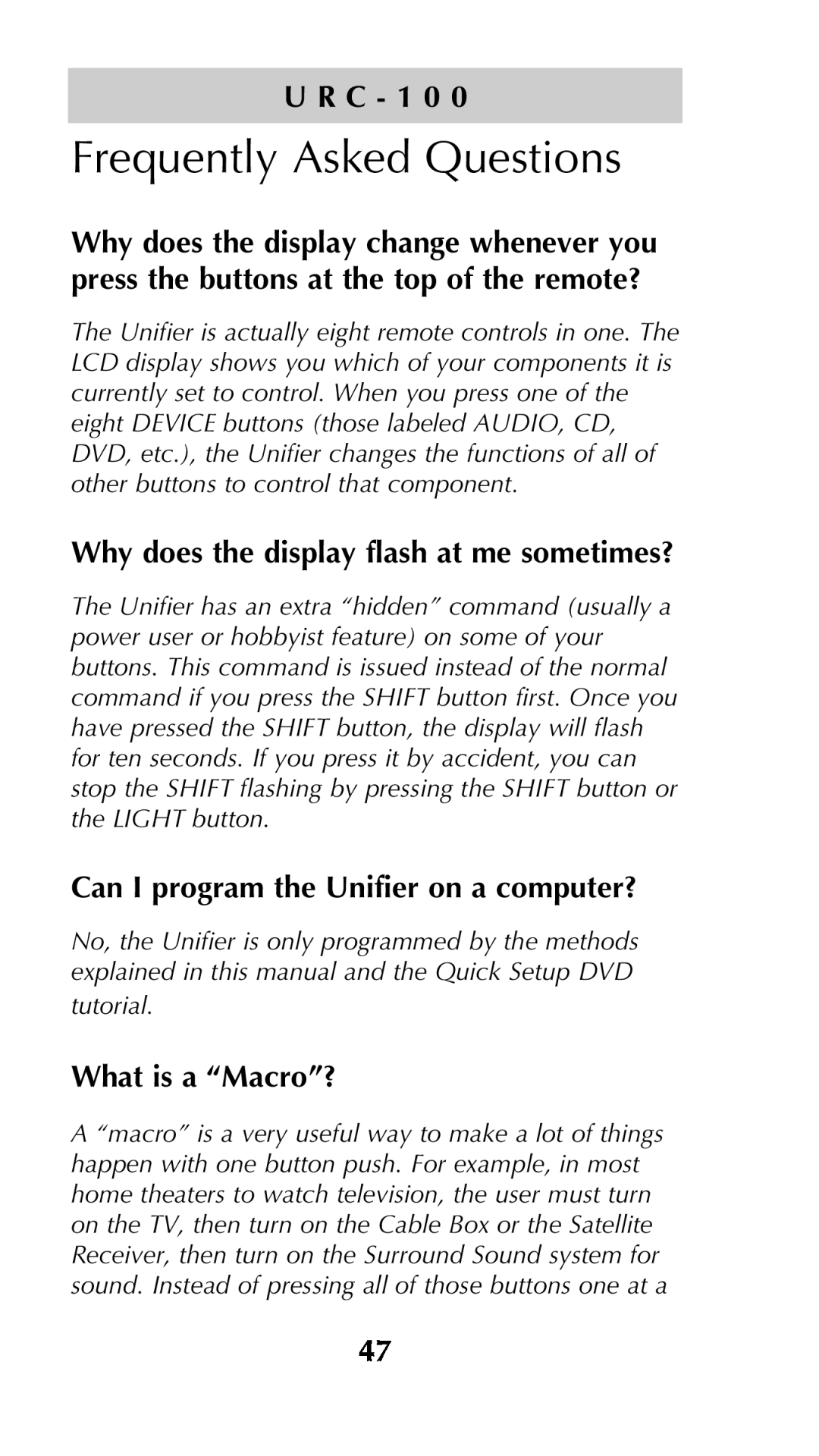 Universal Remote Control Unifier URC-100 Frequently Asked Questions, Why does the display flash at me sometimes? 