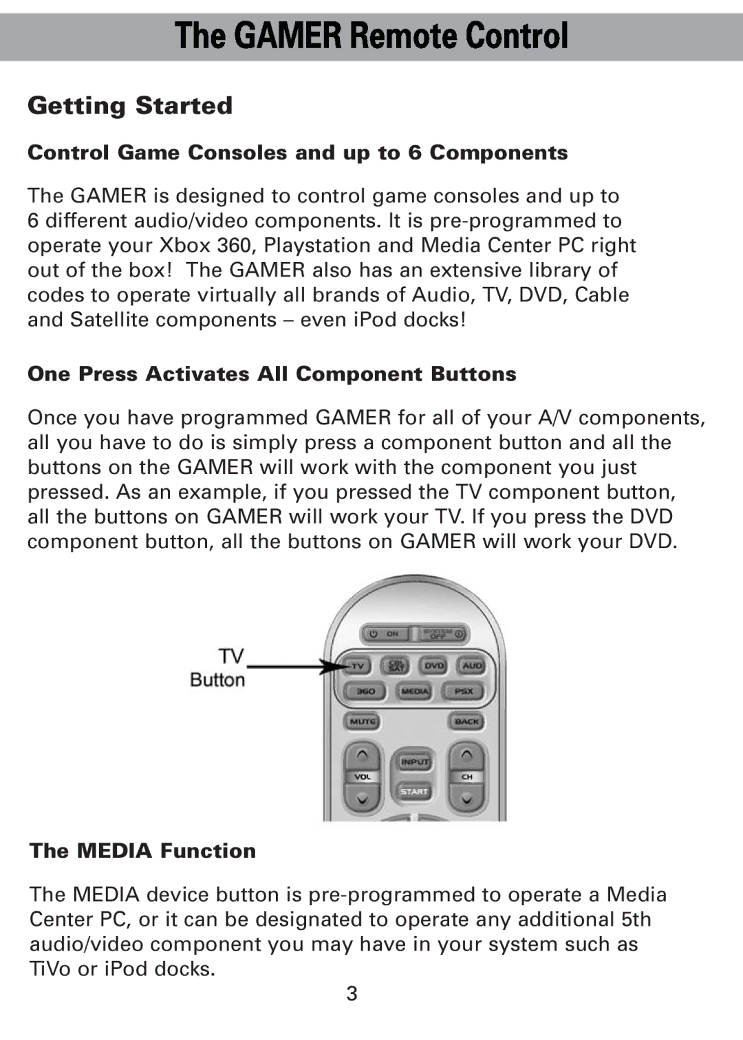 Universal Remote Control Universl Remote Getting Started, Control Game Consoles and up to 6 Components, Media Function 