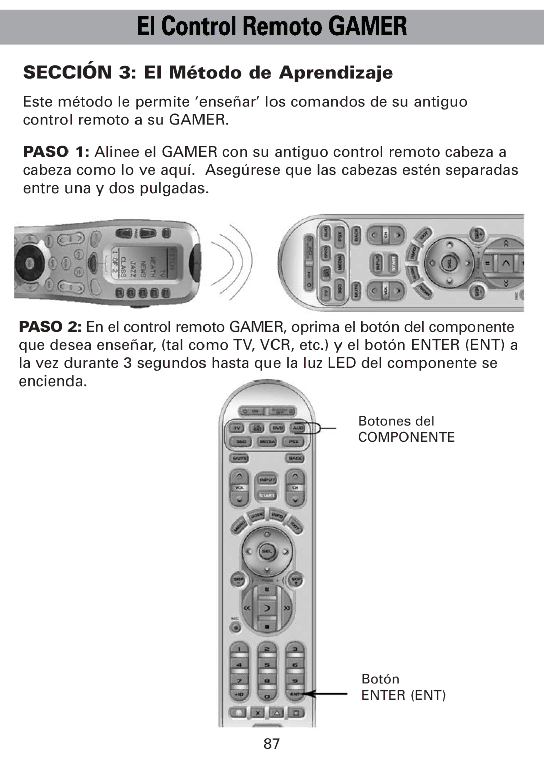 Universal Remote Control Universl Remote manual Sección 3 El Método de Aprendizaje 