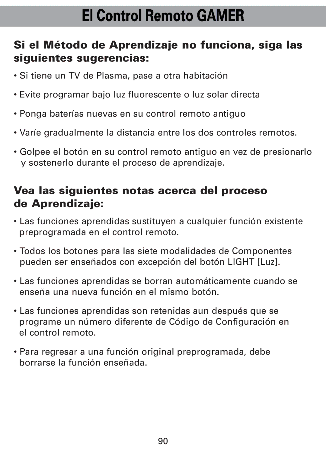 Universal Remote Control Universl Remote manual Vea las siguientes notas acerca del proceso de Aprendizaje 