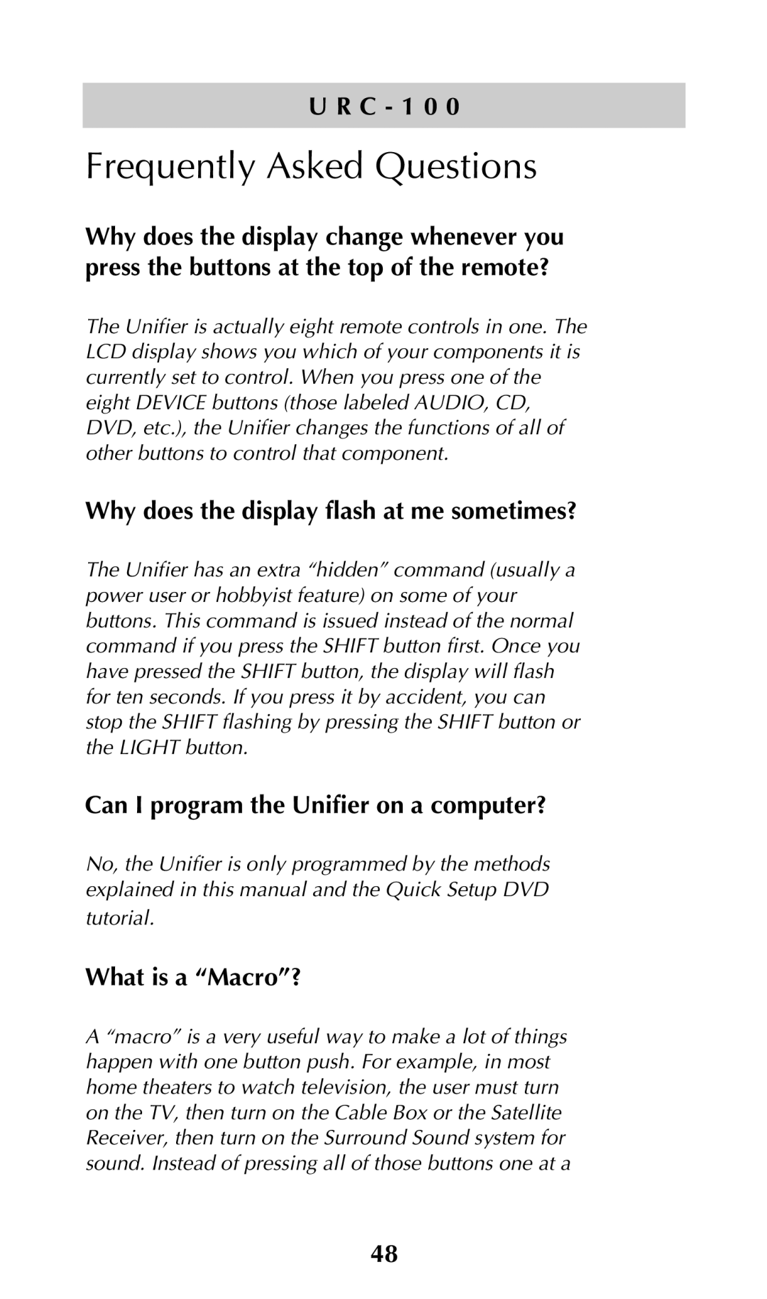 Universal Remote Control URC-100 Frequently Asked Questions, Why does the display flash at me sometimes?, What is a Macro? 