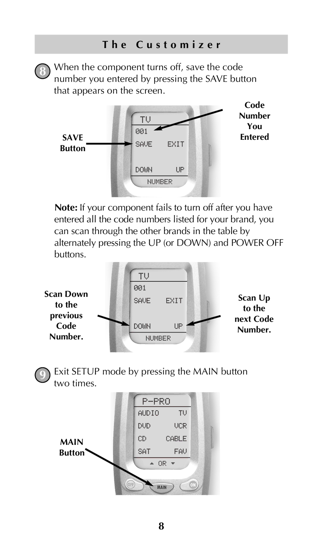 Universal Remote Control URC-300 owner manual Exit Setup mode by pressing the Main button two times 