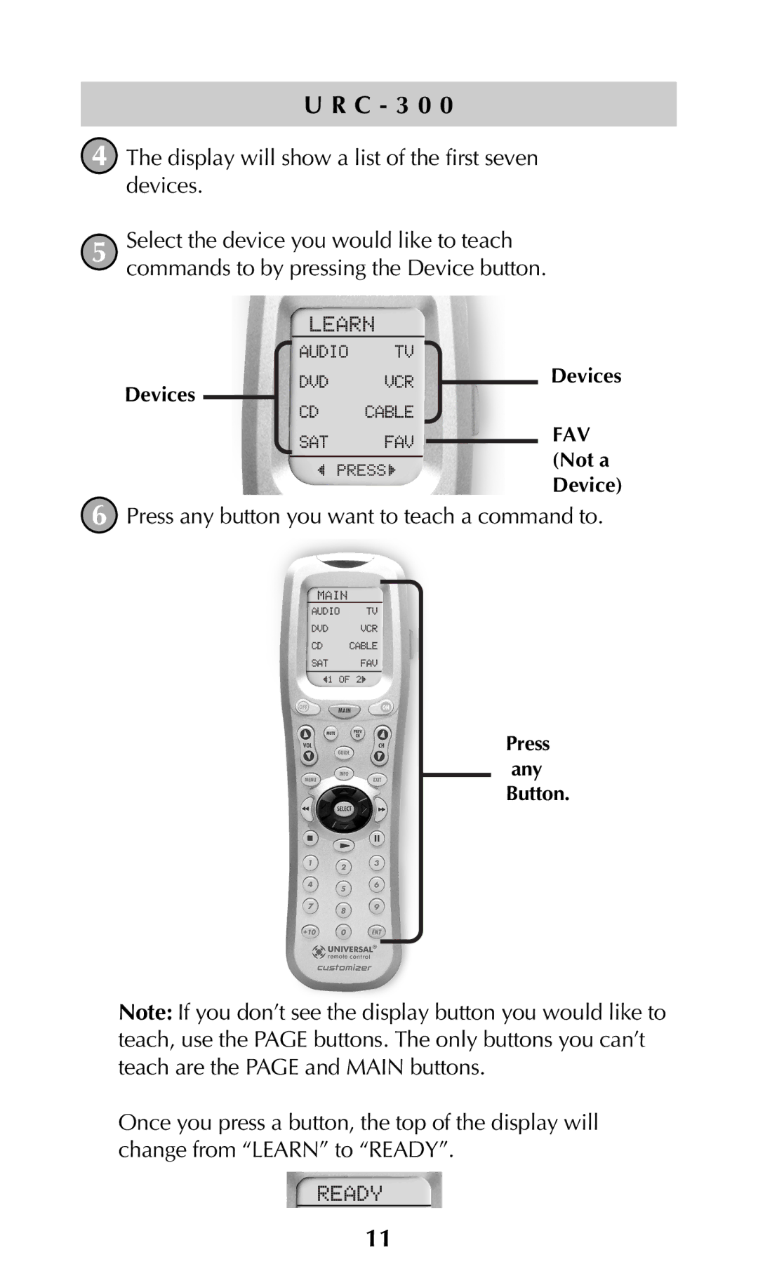 Universal Remote Control URC-300 owner manual Press any button you want to teach a command to 