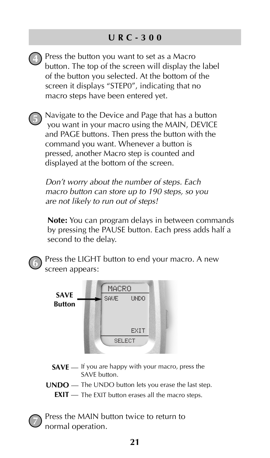 Universal Remote Control URC-300 owner manual Press the Main button twice to return to normal operation 