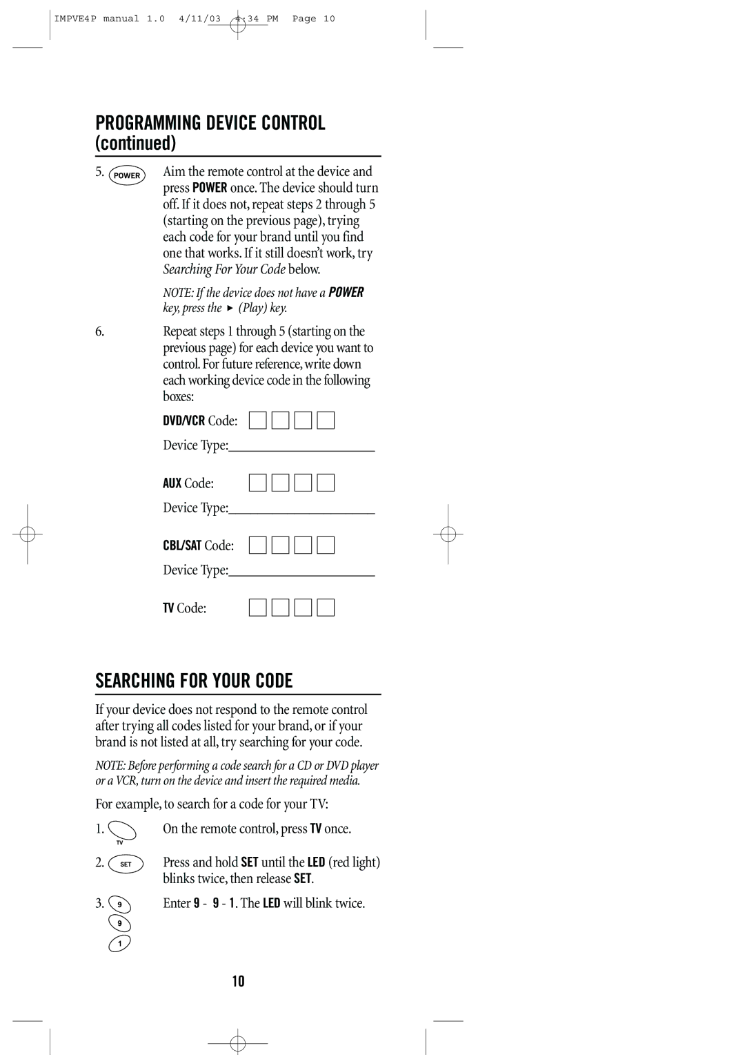 Universal Remote Control URC-4041 manual Searching for Your Code, Device Type AUX Code, Device Type TV Code 