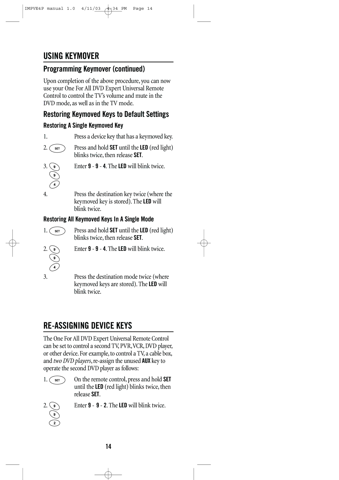 Universal Remote Control URC-4041 manual RE-ASSIGNING Device Keys, Restoring Keymoved Keys to Default Settings 