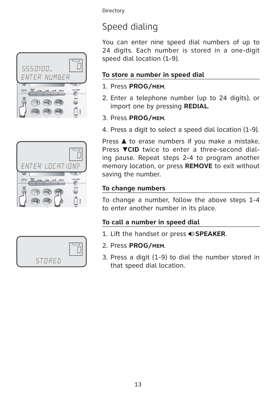 Univex 1856 user manual Speed dialing, To store a number in speed dial, To change numbers, To call a number in speed dial 