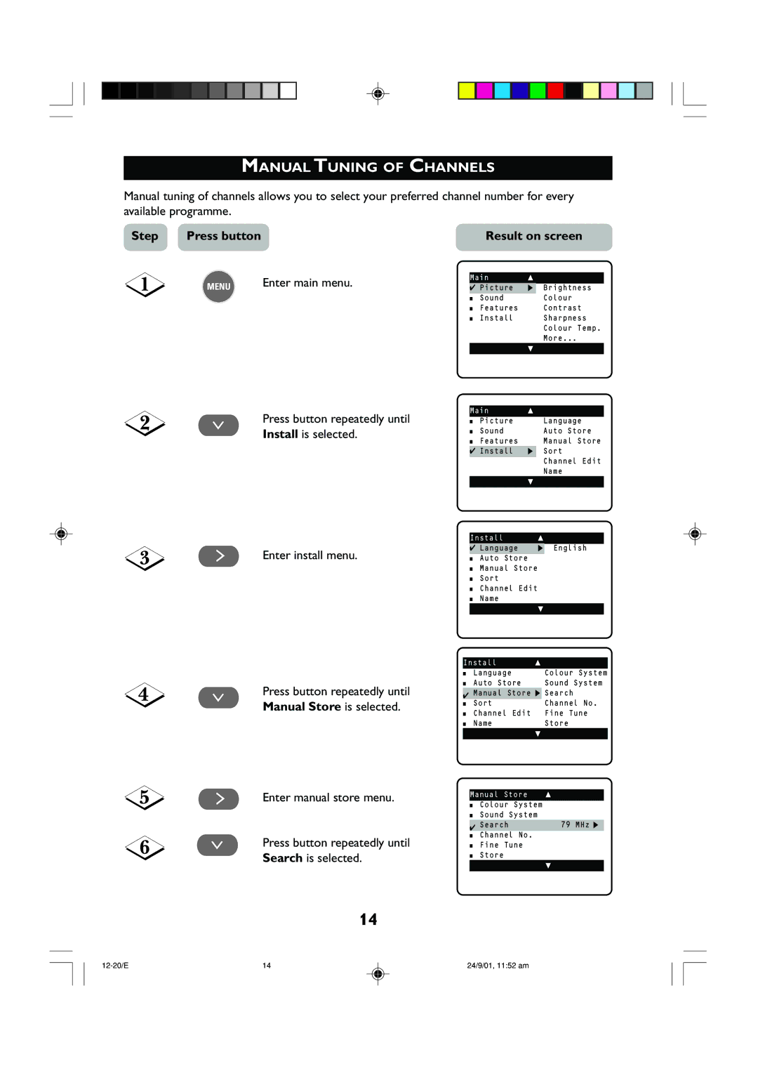 Univex 25PT2252, 29PT2252 manual Manual Tuning of Channels, ¸ Press button repeatedly until Manual Store is selected 