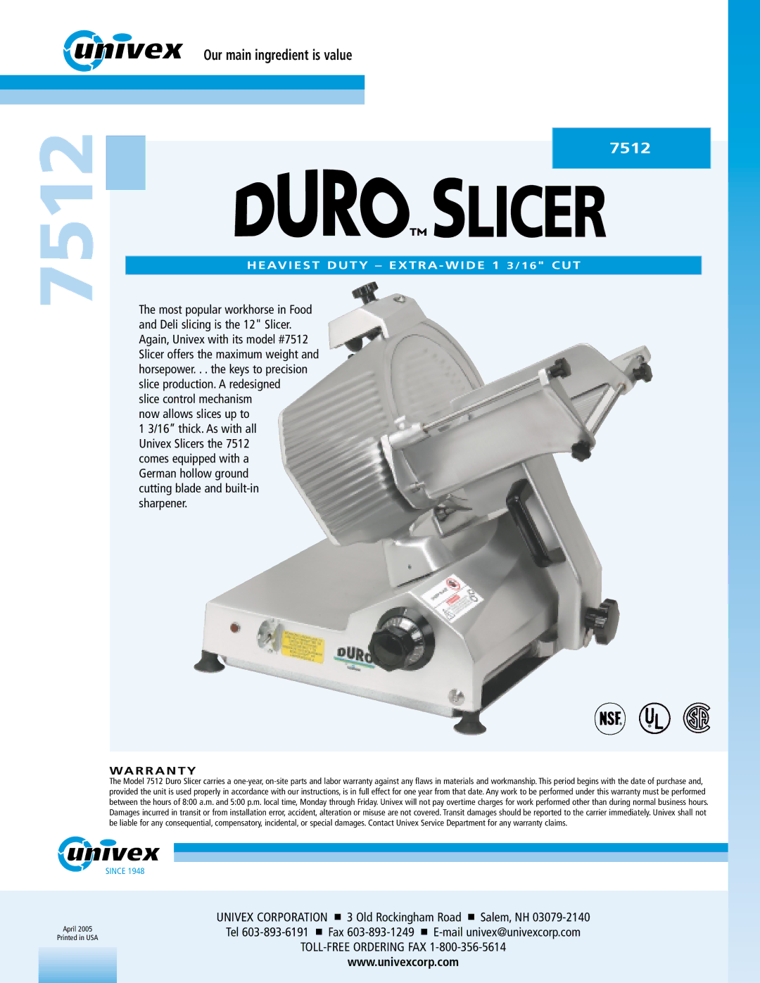 Univex 7512 warranty Slicer, Heaviest Duty Extra Wide 1 3 / 1 6 CUT, WA R R a N T Y 