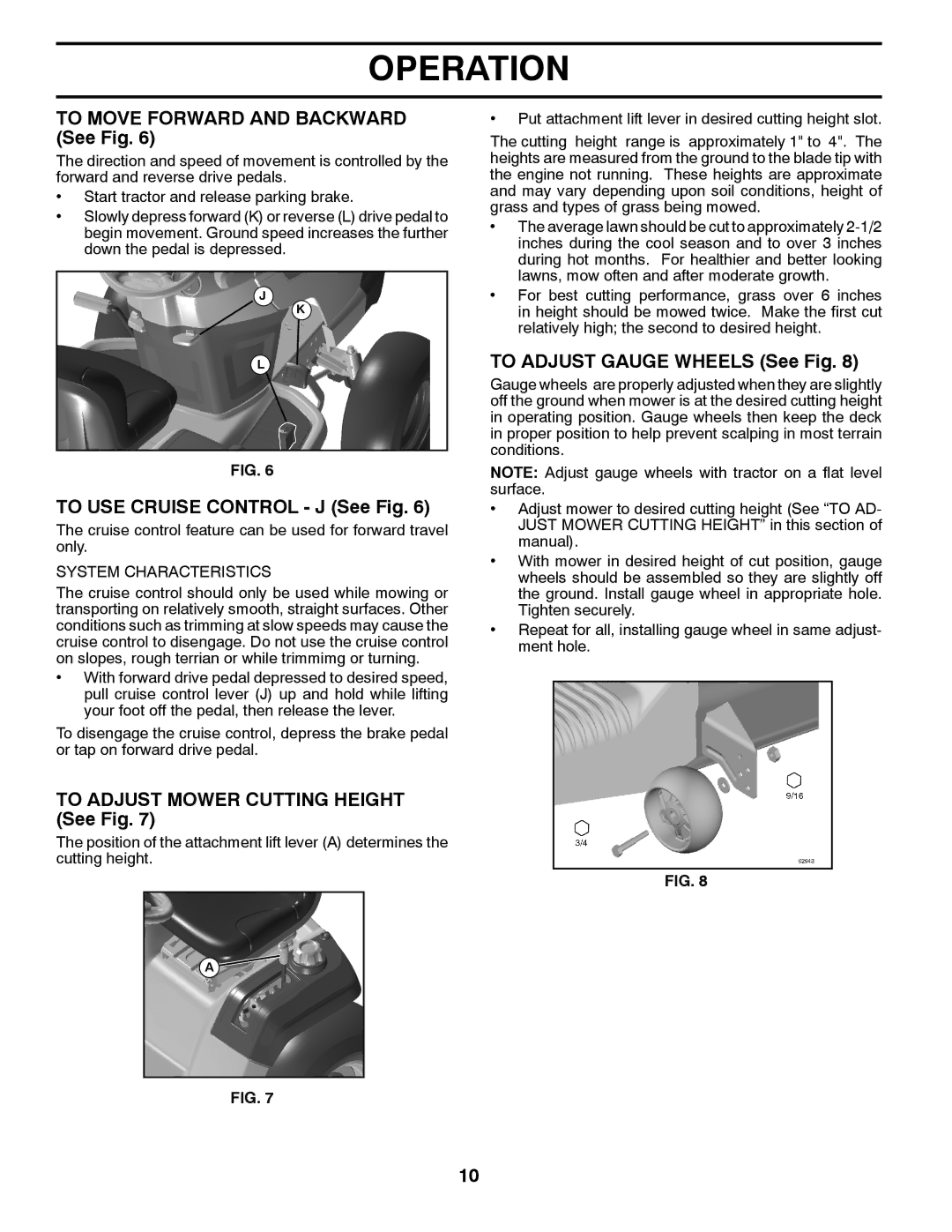 Univex 96043004400 To Move Forward and Backward See Fig, To USE Cruise Control J See Fig, To Adjust Gauge Wheels See Fig 