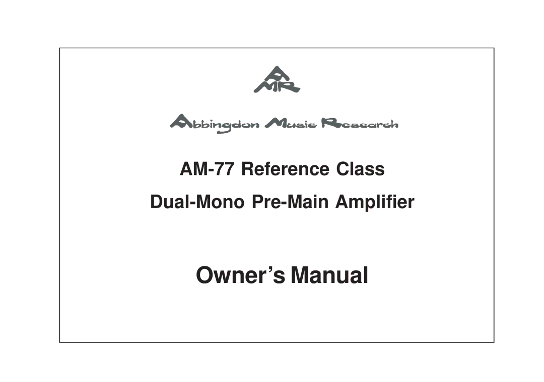 Univex owner manual AM-77 Reference Class Dual-Mono Pre-Main Amplifier 