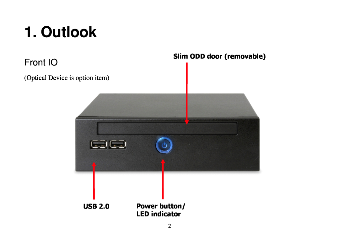 Univex DE2700 manual Outlook, Front IO, Slim ODD door removable, Optical Device is option item, Power button, LED indicator 