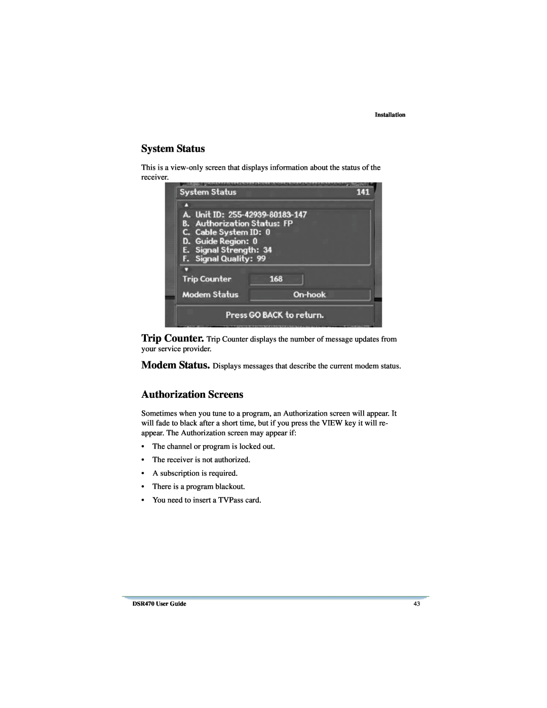 Univex DSR470 manual System Status, Authorization Screens 