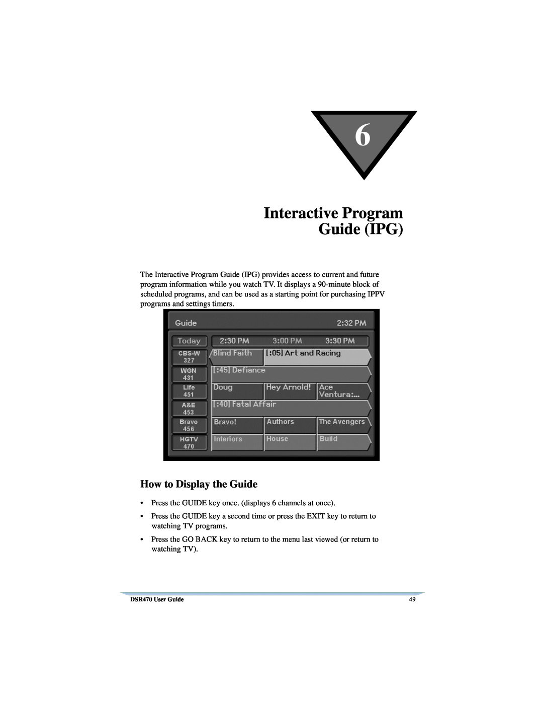 Univex DSR470 manual Interactive Program Guide IPG, How to Display the Guide 