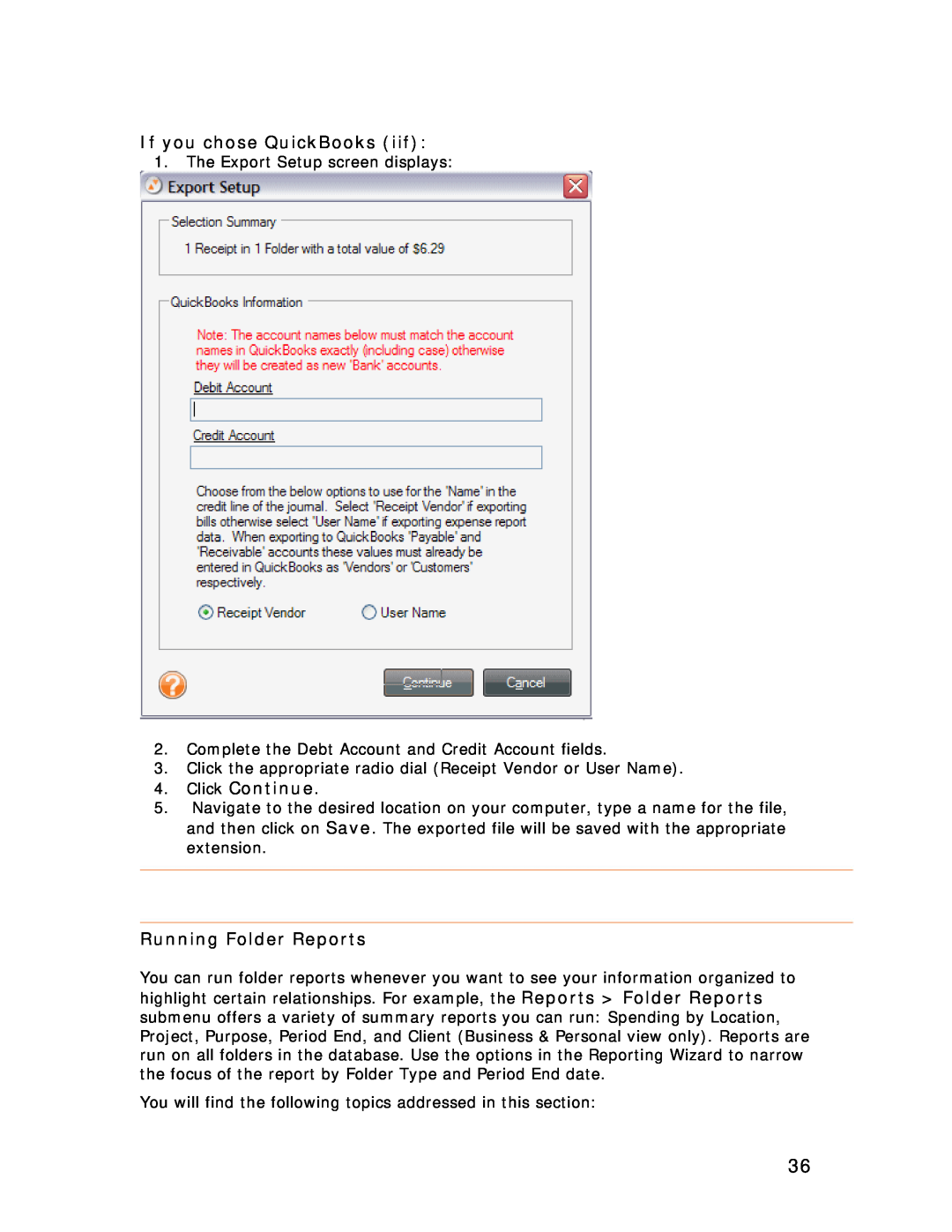 Univex NeatScan If you chose QuickBooks iif, Running Folder Reports, Click Continue, The Export Setup screen displays 