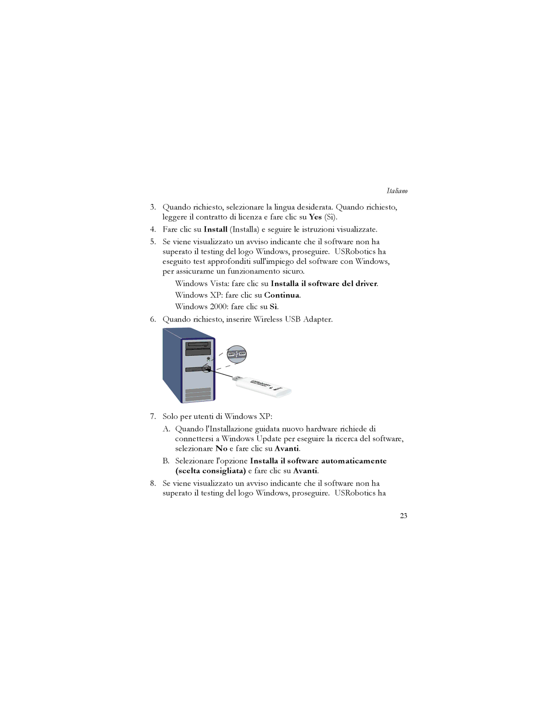 USRobotics 5426 manual Windows Vista fare clic su Installa il software del driver 