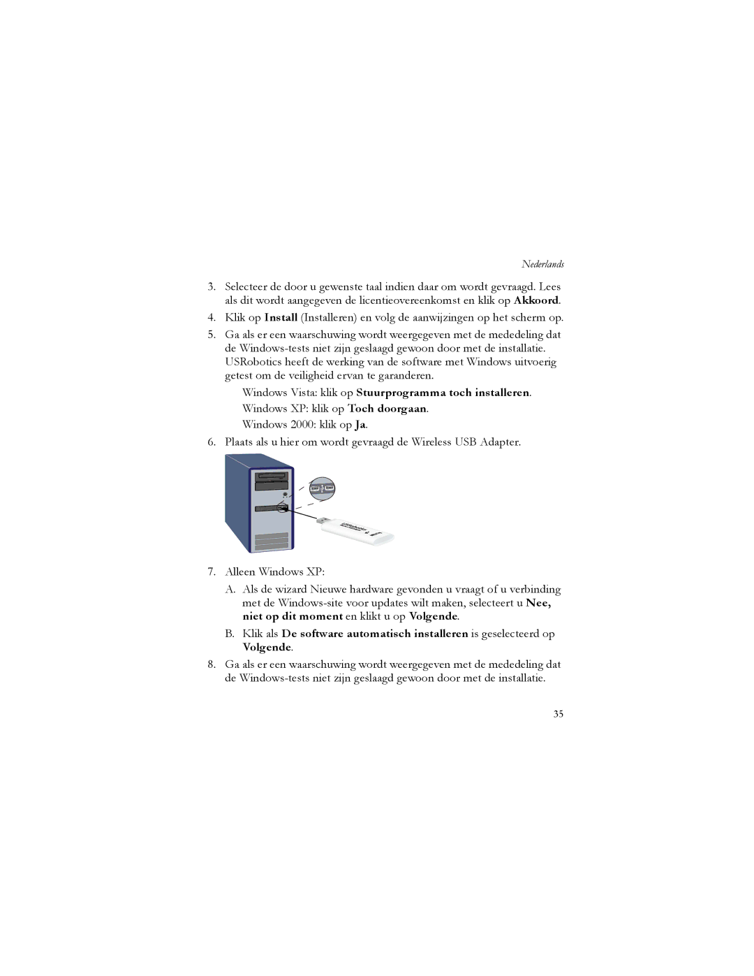 USRobotics 5426 manual Windows Vista klik op Stuurprogramma toch installeren 