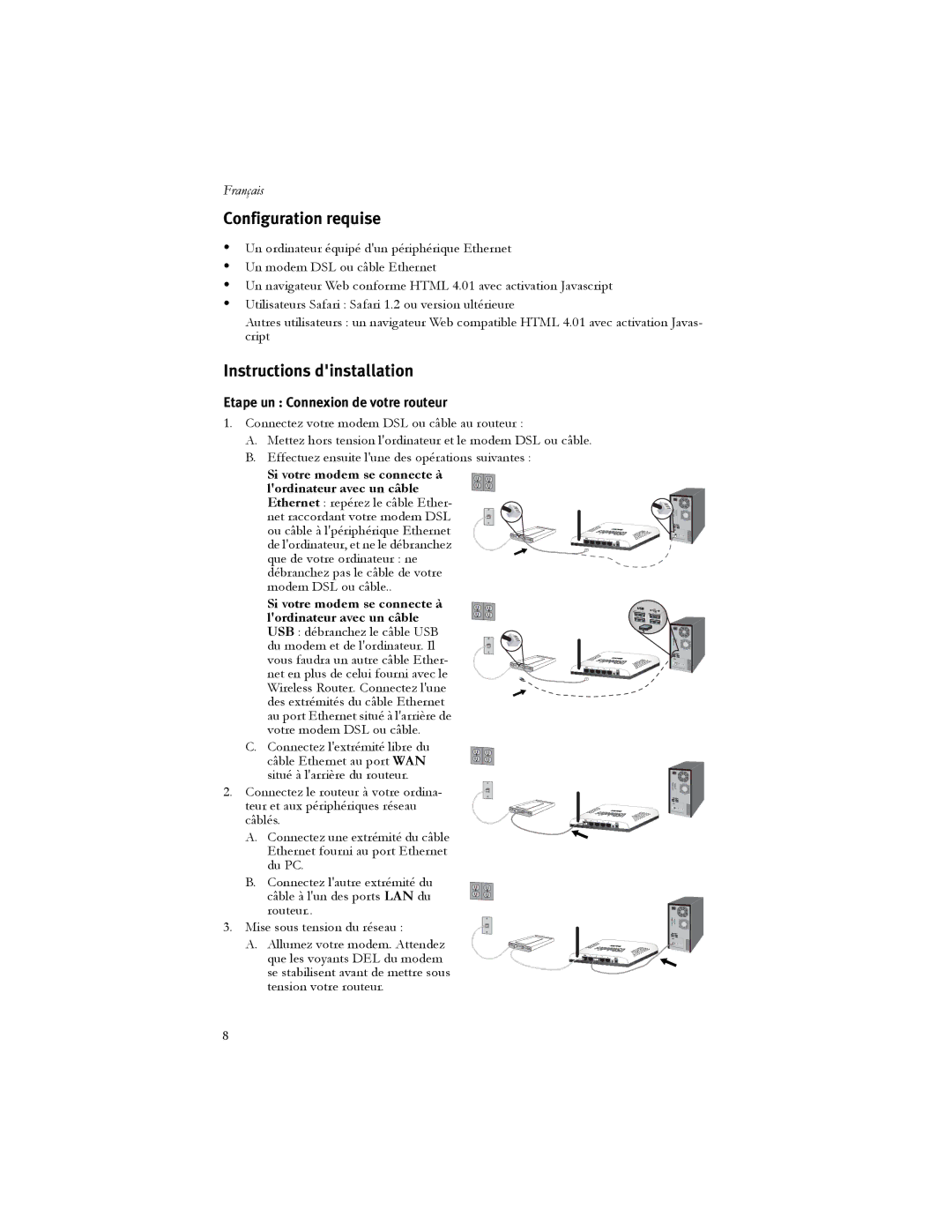 USRobotics 5466 manual Configuration requise, Instructions dinstallation, Etape un Connexion de votre routeur 