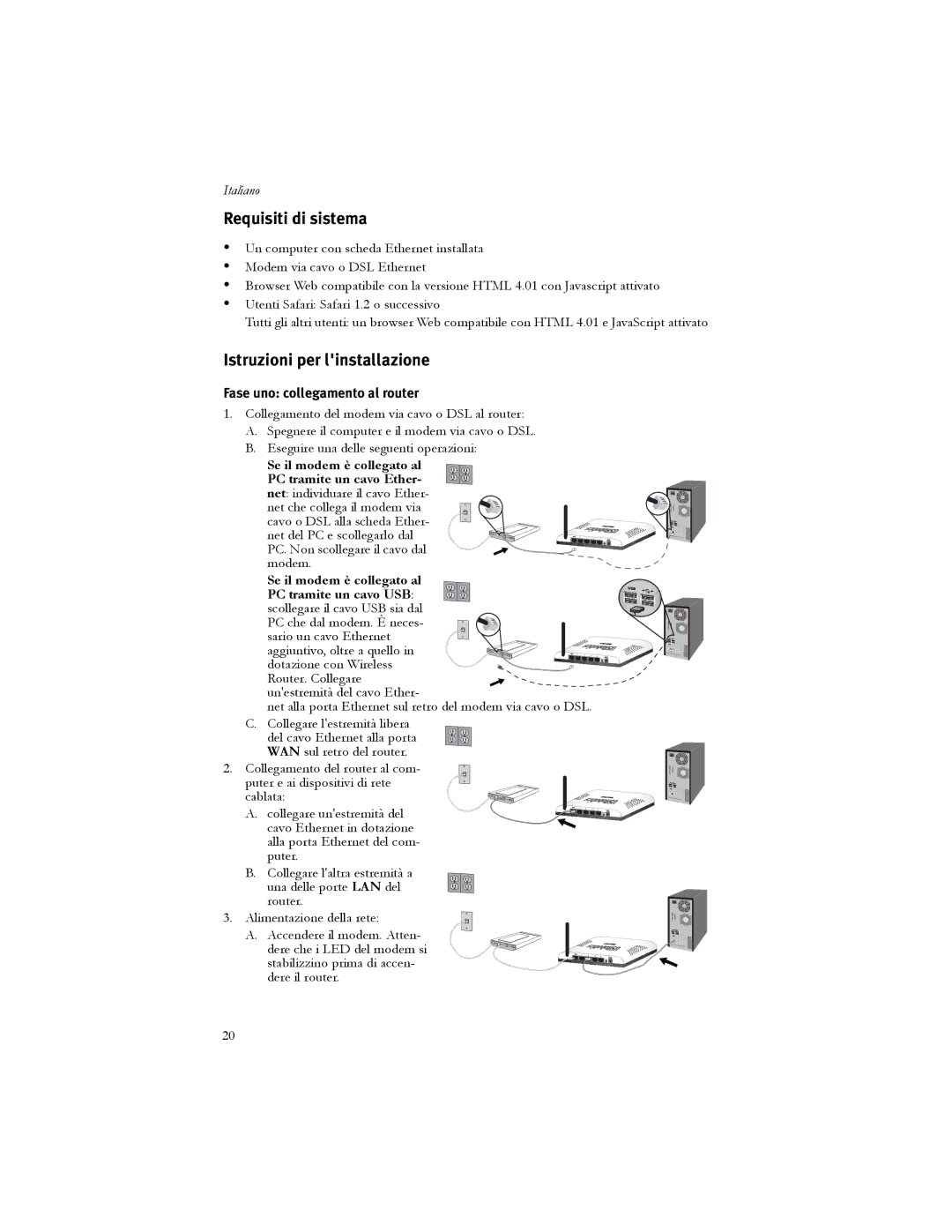 USRobotics 5466 manual Requisiti di sistema, Istruzioni per linstallazione, Fase uno collegamento al router 