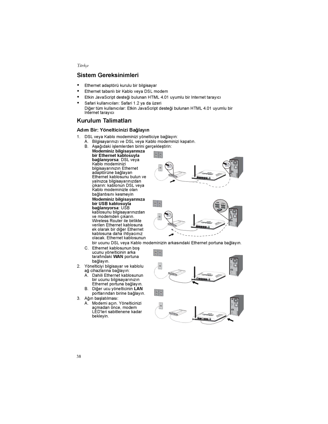 USRobotics 5466 manual Sistem Gereksinimleri, Kurulum Talimatlarõ, Adõm Bir Yönelticinizi Bağlayõn 