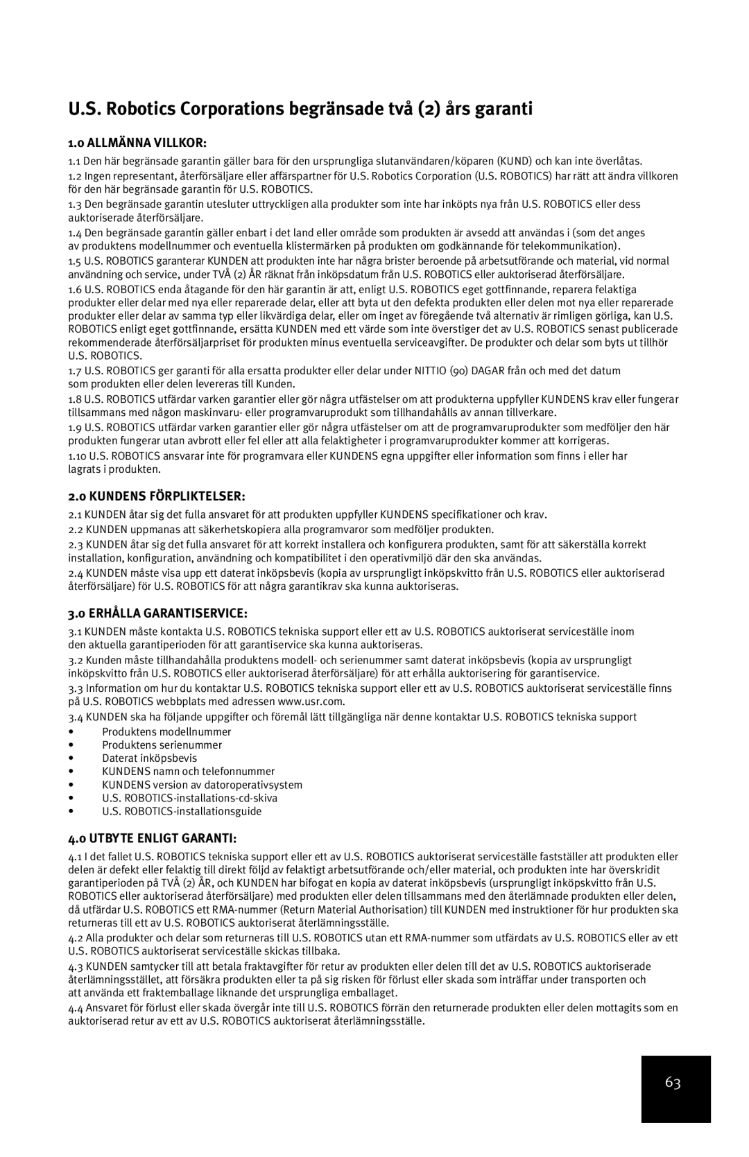 USRobotics 7905A manual Robotics Corporations begränsade två 2 års garanti, Allmänna Villkor, Kundens Förpliktelser 