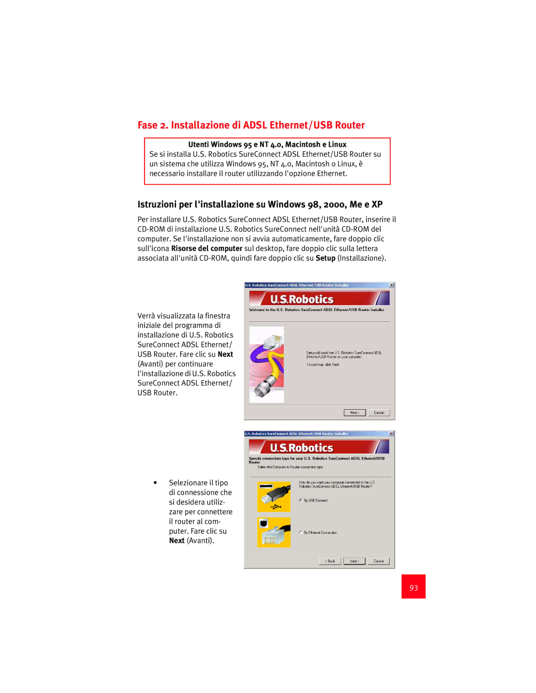 USRobotics 9003 manual Fase 2. Installazione di Adsl Ethernet/USB Router, Utenti Windows 95 e NT 4.0, Macintosh e Linux 