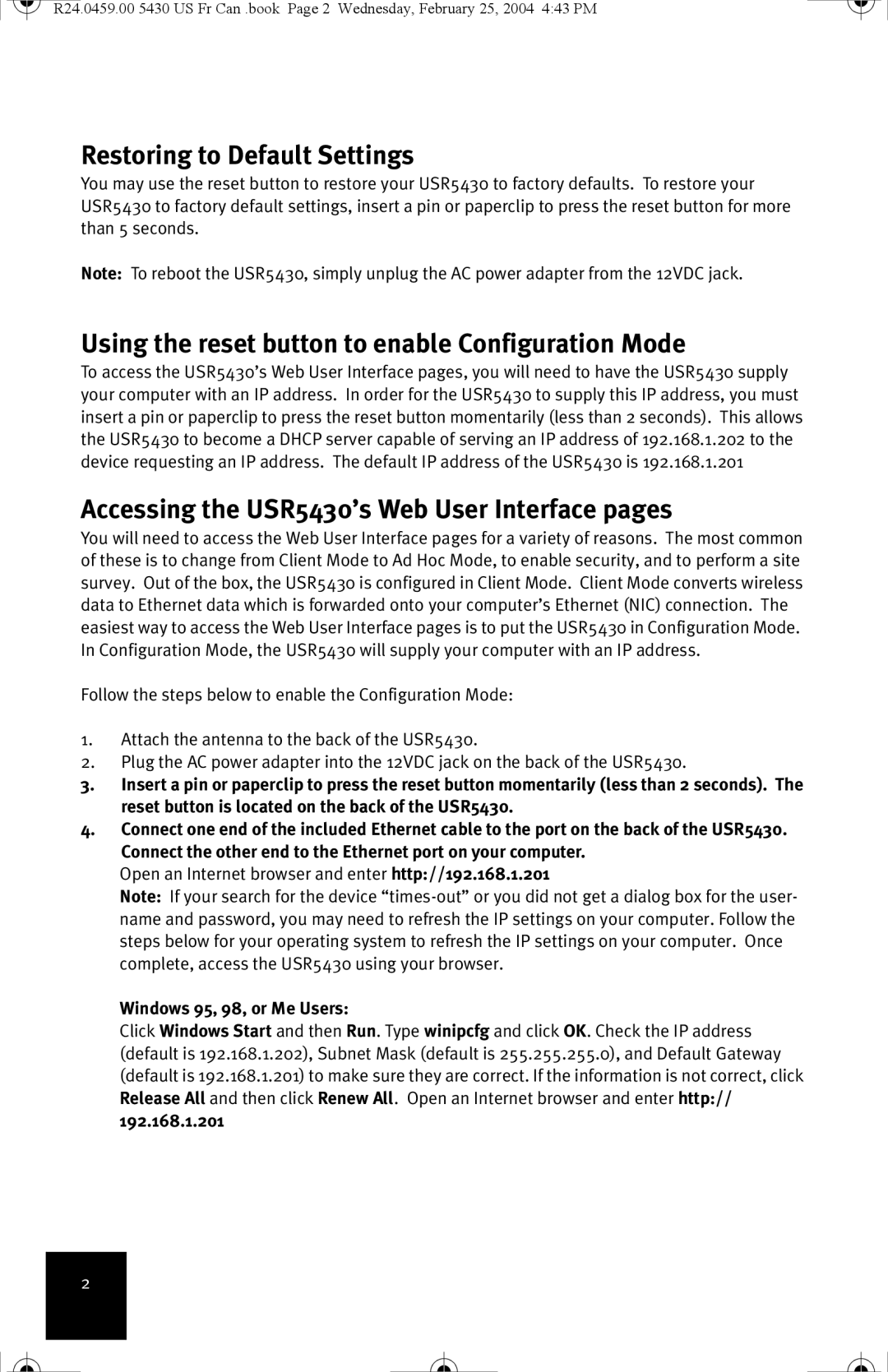 USRobotics USR5430 manual Restoring to Default Settings, Using the reset button to enable Configuration Mode 