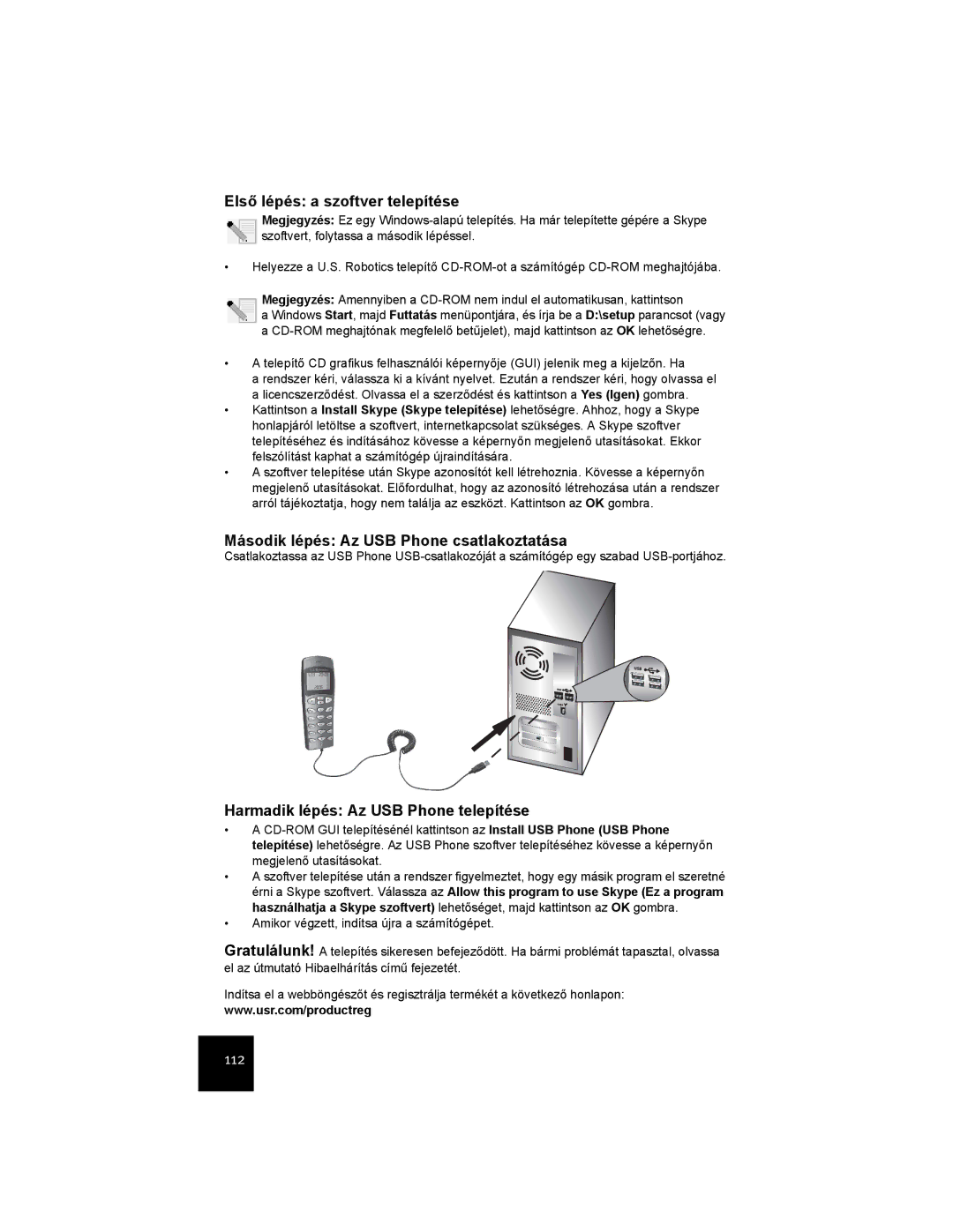 USRobotics USR9600 manual Első lépés a szoftver telepítése, Második lépés Az USB Phone csatlakoztatása 