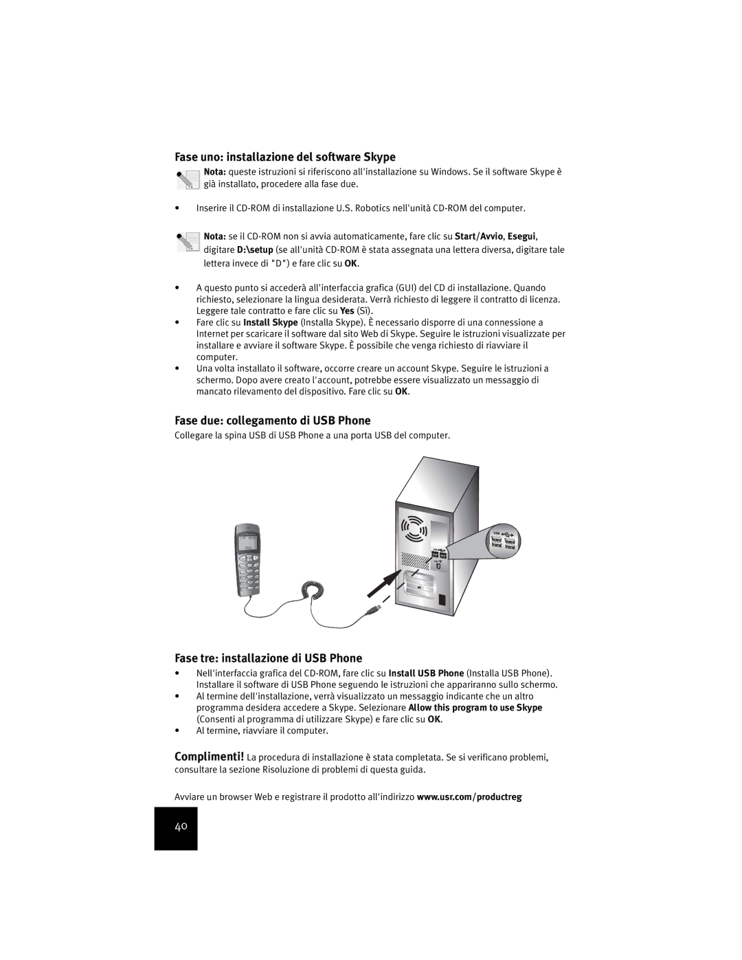 USRobotics USR9600 manual Fase uno installazione del software Skype, Fase due collegamento di USB Phone 