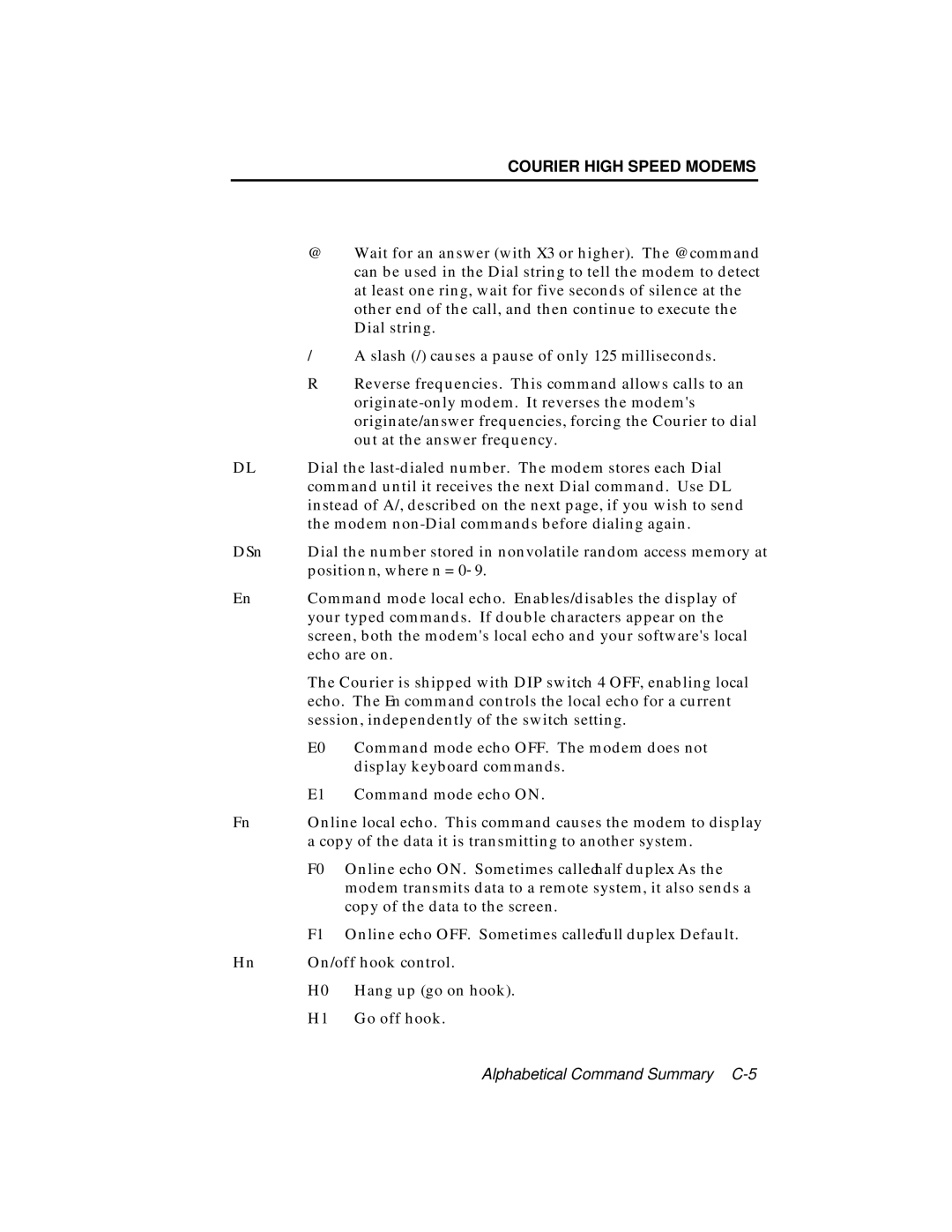 USRobotics V.34 user manual Wait for an answer with X3 or higher. The @ command 