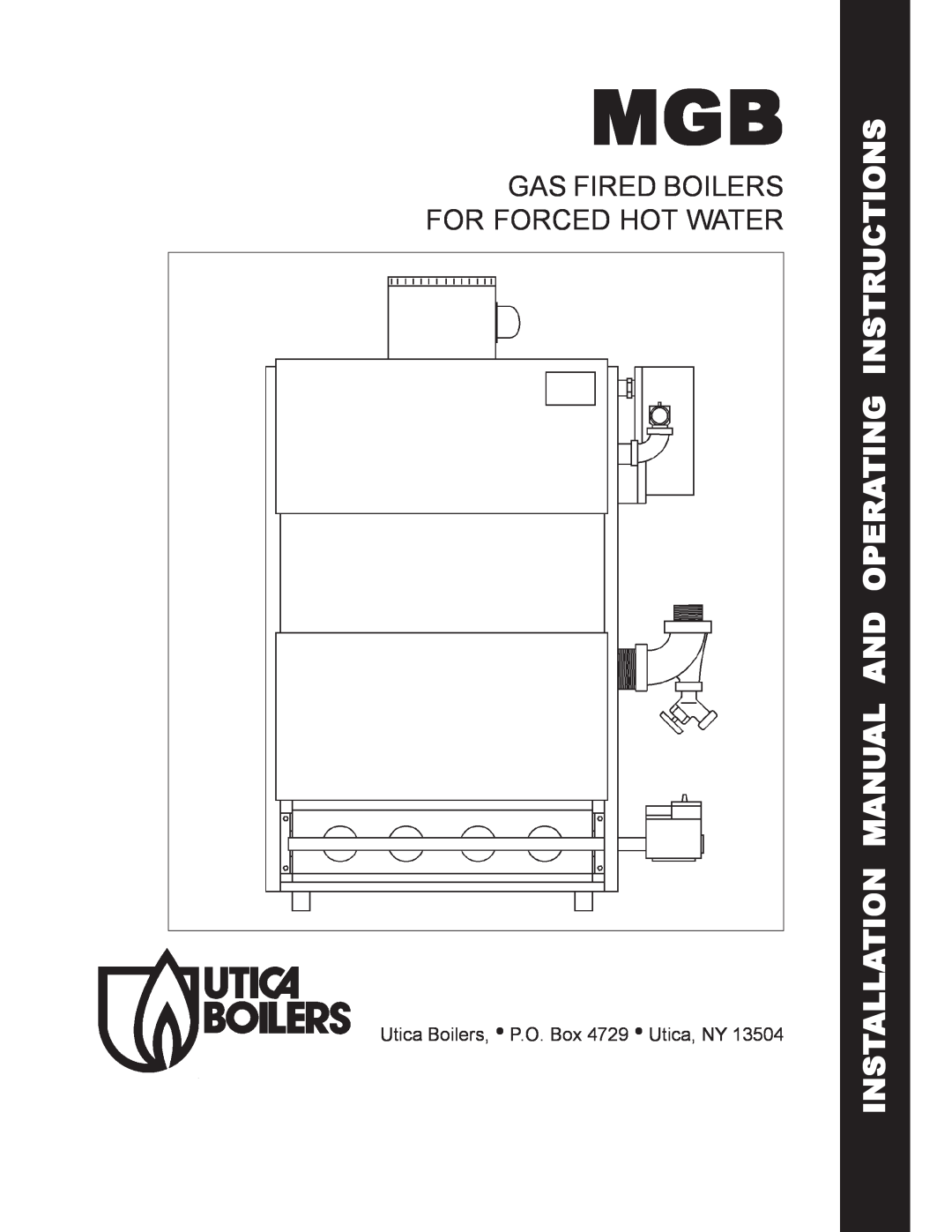 Utica Gas-fired Boiler manual Installation Manual And Operating Instructions, Gas Fired Boilers For Forced Hot Water 