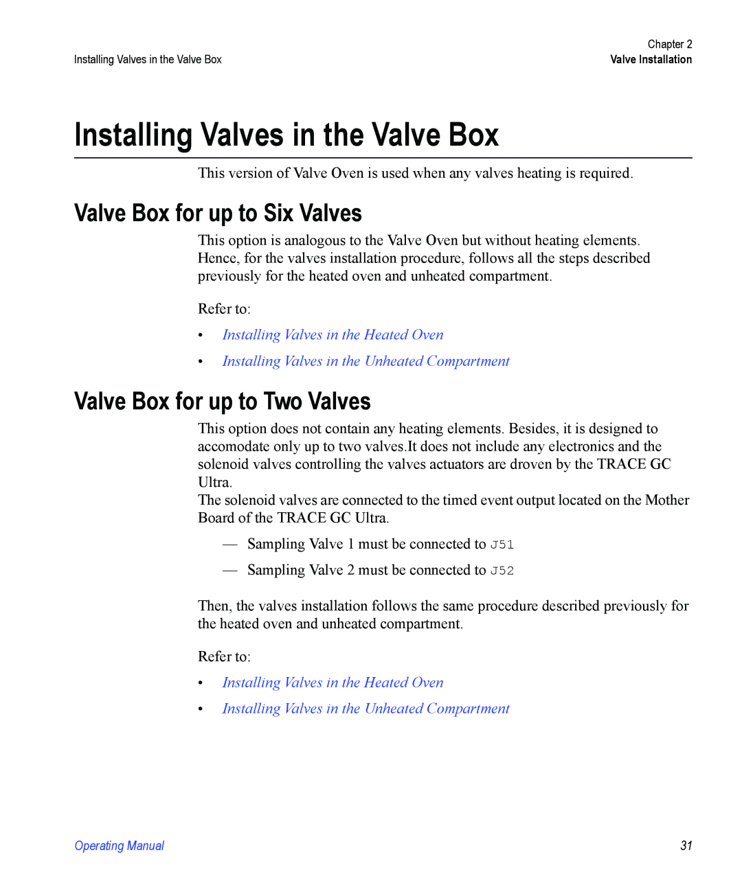 Valco electronic Valve Oven manual Installing Valves in the Valve Box, Valve Box for up to Six Valves 